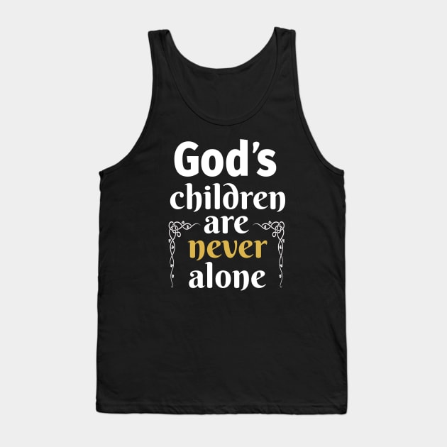 God's children are Never alone! Tank Top by WhatTheKpop